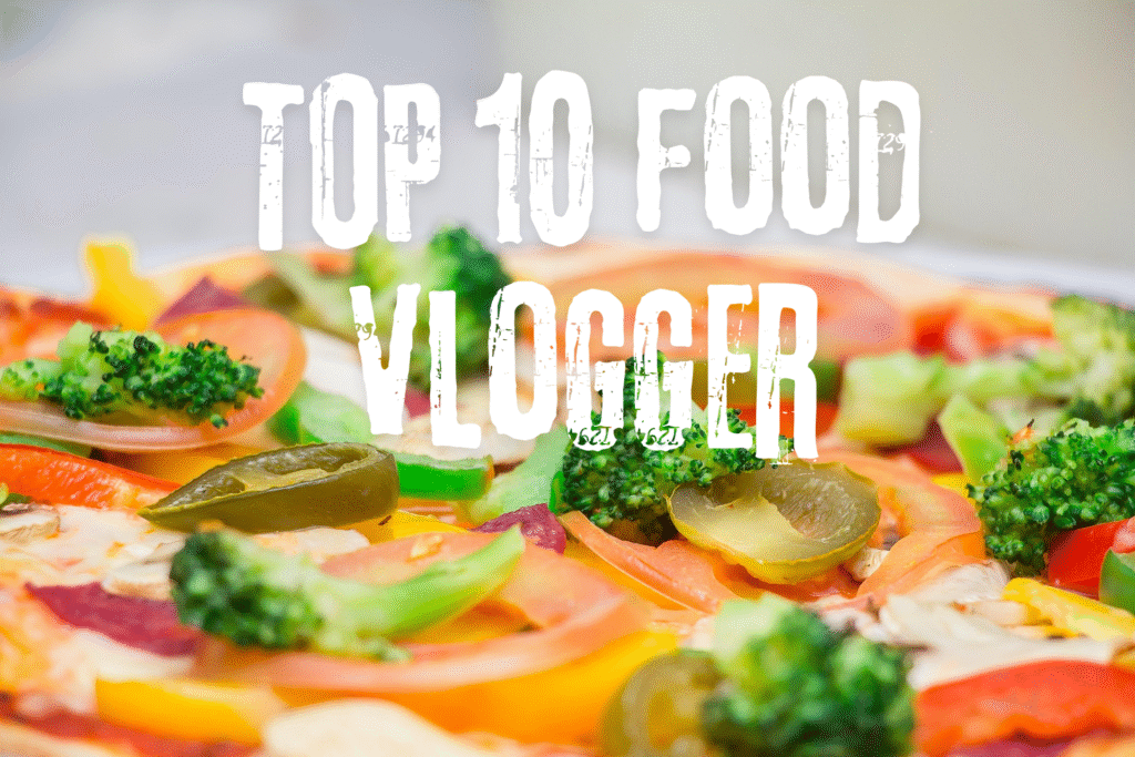 top 10 food vlogger