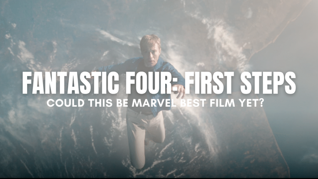 Fantastic Four: First Steps