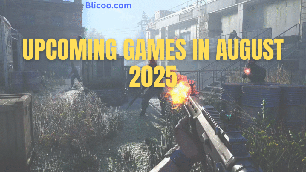 Upcoming Games in August 2025